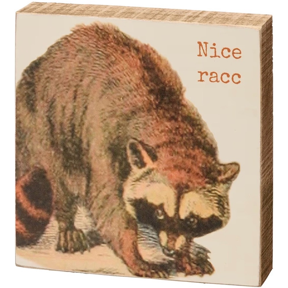 Primitives by Kathy “Nice Racc” Block Sign